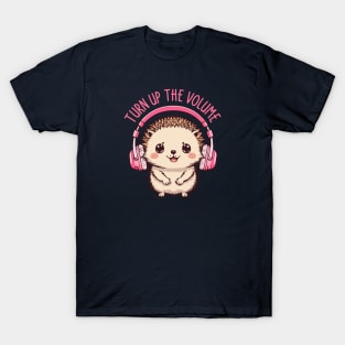 Turn Up the Volume. Hedgehog Edition T-Shirt